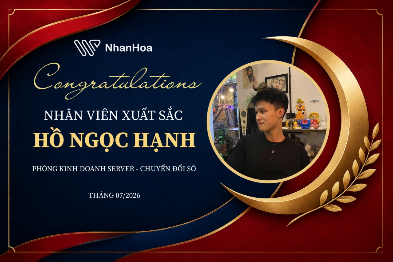 DẤU ẤN NỔI BẬT - VINH DANH NHỮNG THÀNH TÍCH XUẤT SẮC THÁNG 07/2026